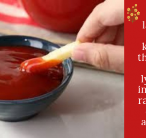 My Tomato Ketchup and Dishum-Dishum..!