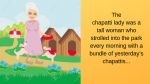 Are You Ready for Your Chapatti Lady? Are You Ready for Your Chapatti Lady?