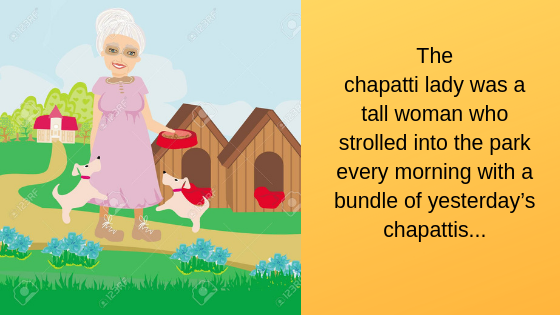 Are You Ready for Your Chapatti Lady?