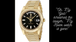 Let Your Rolex Go Missing..! Let Your Rolex Go Missing..!