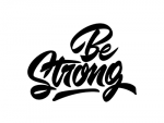 Be Strong..! Be Strong..!