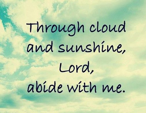 Lord, Abide with Me..!