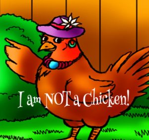 You’re Not A Chicken..!