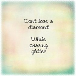 Losing Your Diamonds..!