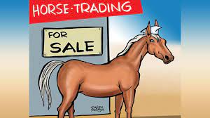 Horse Trading and Smoke Signals..!