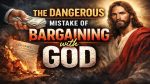 Make a Bargain With God..!