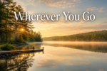 Wherever You Go..!
